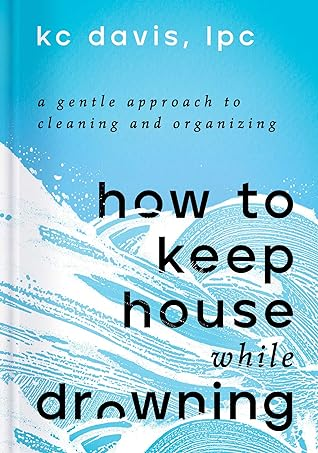 how to keep house while drowning